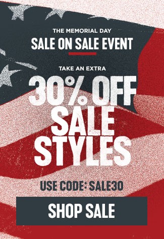 The Memorial Day Sale on Sale Event. Extra 30% off Sale Styles. Use Code SALE30